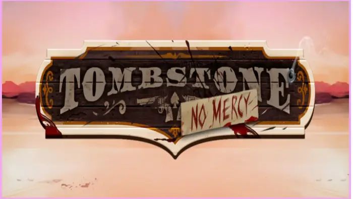 Tombstone No Mercy new Slot by No Limit city
